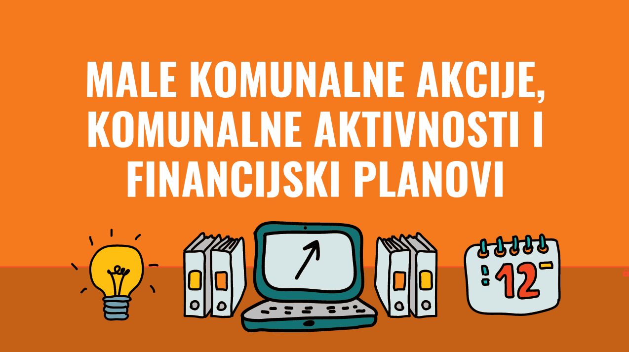Što su male komunalne akcije, a što komunalne aktivnosti, kako izgledaju financijski planovi gradskih četvrti i mjesnih odbora